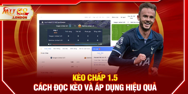 Kèo chấp 1.5 - Cách đọc kèo và áp dụng hiệu quả