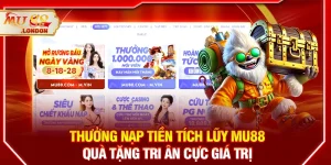 Thưởng nạp tiền tích lũy MU88 – Quà tặng tri ân cực giá trị