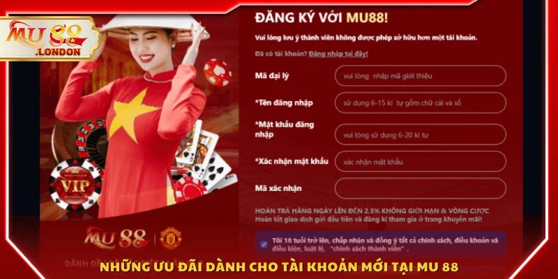 Những ưu đãi dành cho tài khoản mới tại MU 88