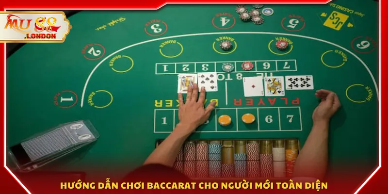 Hướng dẫn chơi Baccarat cho người mới toàn diện