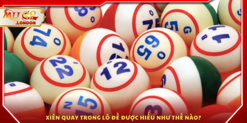 Xiên quay trong lô đề được hiểu như thế nào?